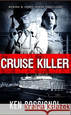 Cruise Killer Ken Rossignol Misti Wolanski 9781495434662 Createspace