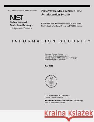Performance Measurement Guide for Information Security National Institute of Standards and Tech Elizabeth Chew Marianne Swanson 9781495435713 Createspace