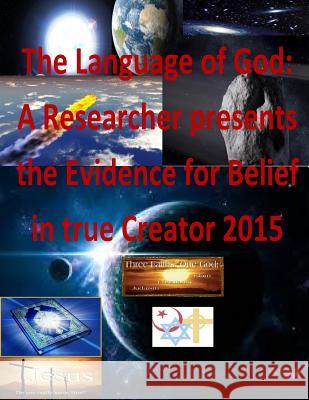 The Language of God: A Researcher presents the Evidence for Belief in true Creator 2015 Fahim, Faisal 9781495436437