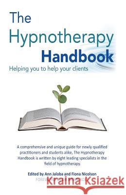 The Hypnotherapy Handbook Ann Jaloba Fiona Nicolson 9781495436628