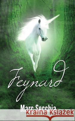 Feynard Marc Secchia 9781495437076 Createspace