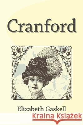 Cranford Elizabeth Gaskell 9781495437137 Createspace