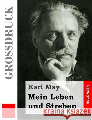 Mein Leben und Streben (Großdruck) May, Karl 9781495437694