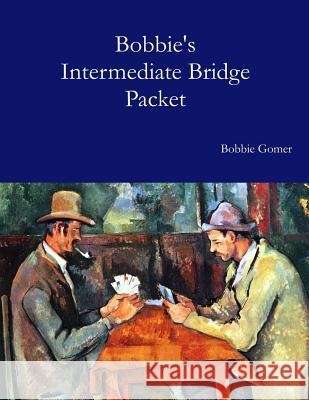 Bobbie's Intermediate Bridge Packet Bobbie Gomer 9781495437953