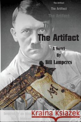 The Artifact Kerry Mittman Bill C. Lamperes 9781495439698