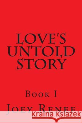 Love's Untold Story Joey Renee 9781495440038