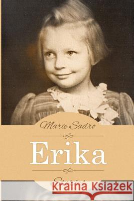 Erika: Stories MS Marie E. Sadro 9781495440113 Createspace