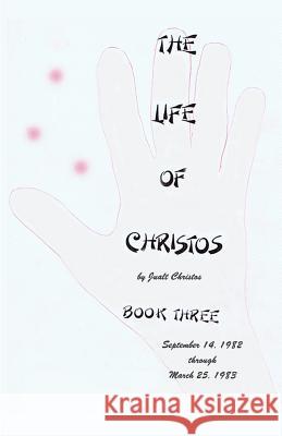 The Life of Christos Book Three: by Jualt Christos Brooks, Walter 9781495441134