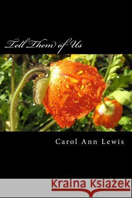 Tell Them Of Us Lewis, Carol Ann 9781495442803 Createspace
