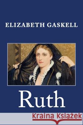 Ruth Elizabeth Gaskell 9781495446467 Createspace