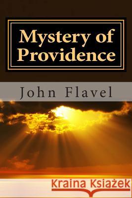 Mystery of Providence John Flavel 9781495446863 Createspace