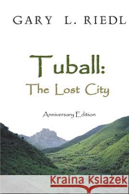 Tuball: The Lost City Gary Riedl 9781495446962