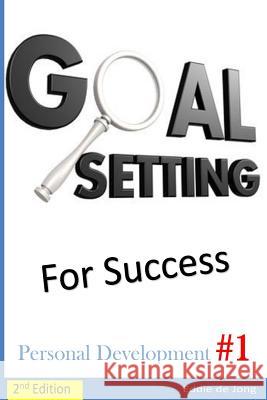 Goal Setting for Success Eddie D 9781495448843 Createspace