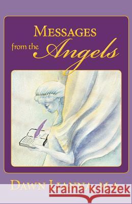 Messages from the Angels Dawn Liann 9781495456947 Createspace