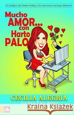 Mucho amor...con harto palo Editorial, Aragon 9781495462832 Createspace