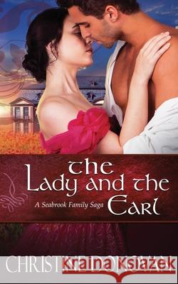 The Lady and the Earl Christine Donovan 9781495463181 Createspace