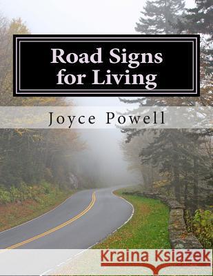 Road Signs for Living: In an Ever-Changing World With A Never-Changing God Powell, Joyce 9781495464041
