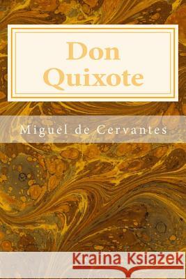 Don Quixote Miguel De Cervantes John Ormsby 9781495464843 Createspace