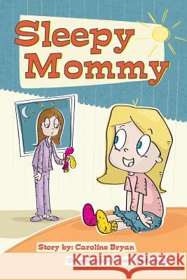 Sleepy Mommy Caroline Bryan 9781495467622