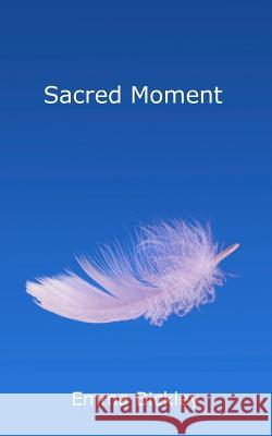 Sacred Moment Emma Bickley 9781495470042