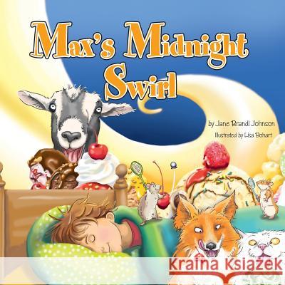 Max's Midnight Swirl Jane Brandi Johnson Lisa Bohart 9781495474941 Createspace