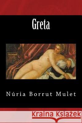 Greta Nuria Borru 9781495475825 Createspace