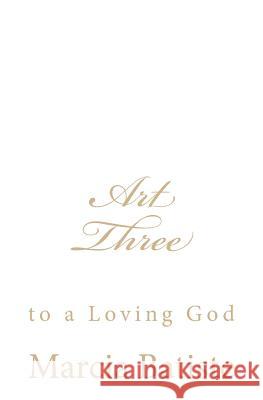Art Three: to a Loving God Batiste, Marcia 9781495476488