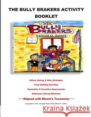 The Bully Brakers Activity Booklet MR Elliott O'Shea Ashley 9781495477553
