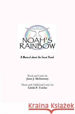 Noah's Rainbow June J. McInerney Linda F. Uzelac 9781495477607 Createspace