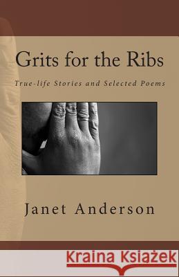 Grits for the Ribs Janet Anderson 9781495478529 Createspace
