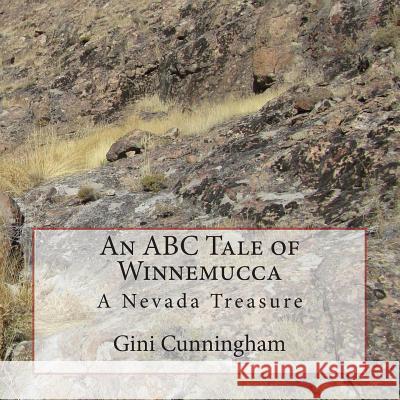 An ABC Tale of Winnemucca Gini Cunningham 9781495478796 Createspace