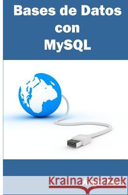 Bases de Datos Con MySQL Angel Arias 9781495480089 Createspace