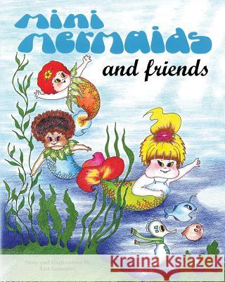 Mini Mermaids and Friends Luz Gonzales 9781495480485 Createspace