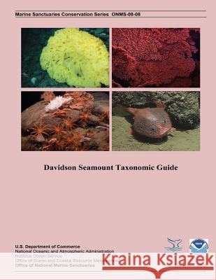 Davidson Seamount Taxonomic Guide U. S. Department of Commerce 9781495480522 Createspace