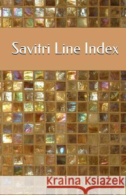 Savitri Line Index Sri Aurobindo 9781495480546