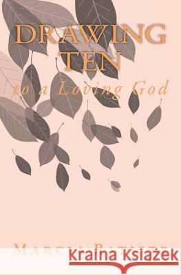 Drawing Ten: to a Loving God Batiste, Marcia 9781495483356