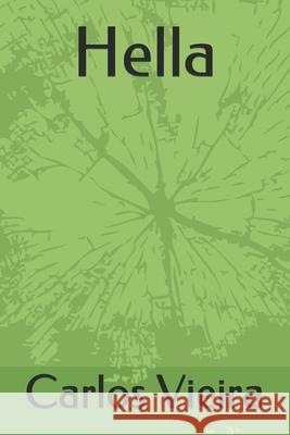 Hella Carlos Vieira 9781495485411 Createspace