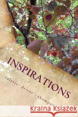 Inspirations Mrs Valerie Driver Thompson MR Andrew Carl Thompson 9781495486685