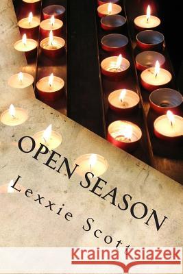 Open Season Lexxie Scott 9781495488467 Createspace