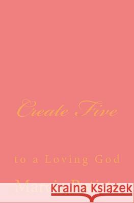 Create Five: to a Loving God Batiste, Marcia 9781495489075