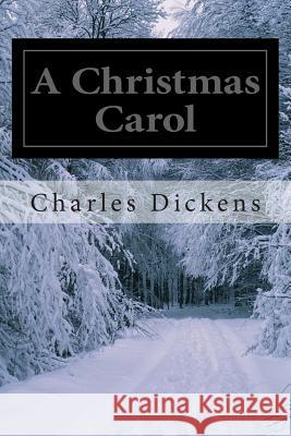 A Christmas Carol Charles Dickens 9781495490101