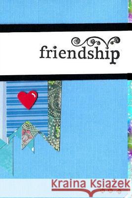 Friendship Donna Hernandez 9781495490224 Createspace