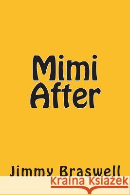 Mimi After Jimmy Braswell 9781495491863