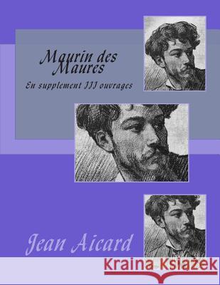 Maurin des Maures: En supplement III ouvrages Ballin, G-Ph 9781495491887 Createspace