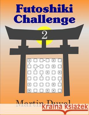 Futoshiki Challenge 2 Martin Duval 9781495496035