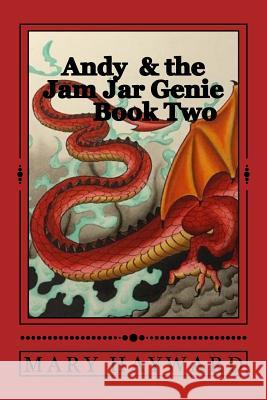 Andy and the Jam Jar Genie: Book 2 Rufus the Red Mary Hayward Mary Hayward 9781495497735 Createspace