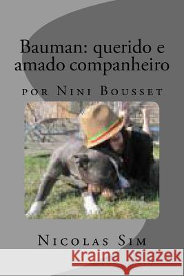 Bauman: querido e amado companheiro: por Nini Bousset Sim, Nicolas 9781495499081 Createspace