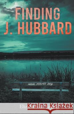 Finding J. Hubbard - Second Edition Elizabeth Young 9781495830990