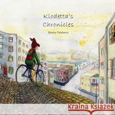 Klodetta's Chronicles Masha Falaleeva Sanja Trinki Kenneth Martin 9781495910463 Createspace