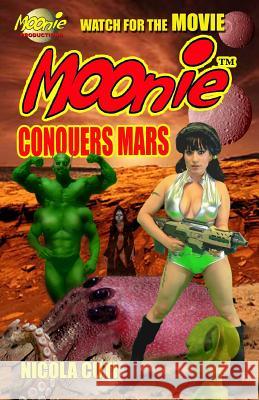 Moonie Conquers Mars Nicola Cuti 9781495910685 Createspace